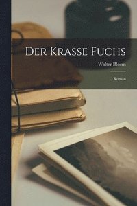 bokomslag Krasse Fuchs; Roman