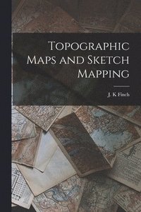 bokomslag Topographic Maps and Sketch Mapping