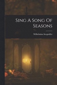 bokomslag Sing A Song Of Seasons