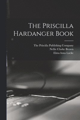 bokomslag The Priscilla Hardanger Book