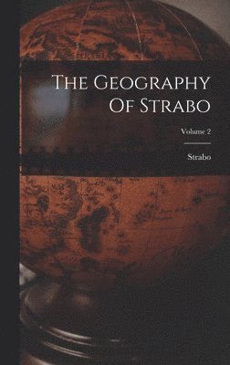 The Geography Of Strabo; Volume 2 1