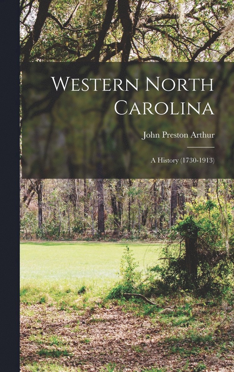 Western North Carolina; a History (1730-1913) 1