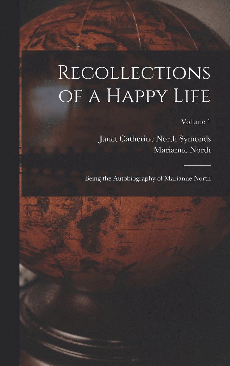 Recollections of a Happy Life 1