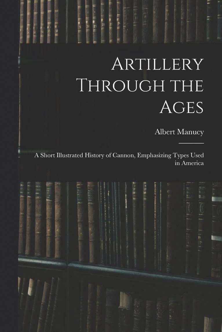 Artillery Through the Ages 1