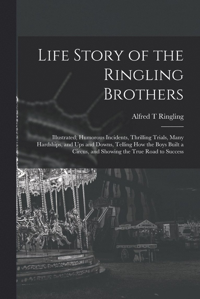 Life Story of the Ringling Brothers 1