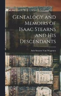 bokomslag Genealogy and Memoirs of Isaac Stearns and his Descendants