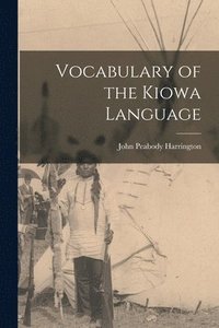 bokomslag Vocabulary of the Kiowa Language