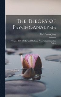bokomslag The Theory of Psychoanalysis