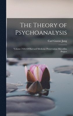 Carl Gustav Jung - Theory of Psychoanalysis, Inbunden