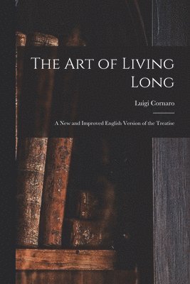 The Art of Living Long 1