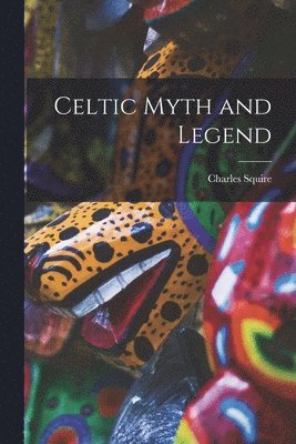 bokomslag Celtic Myth and Legend