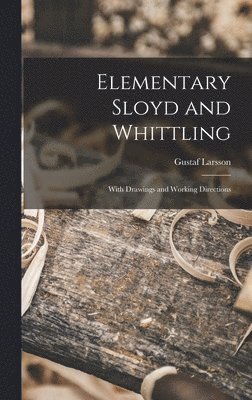 Elementary Sloyd and Whittling 1