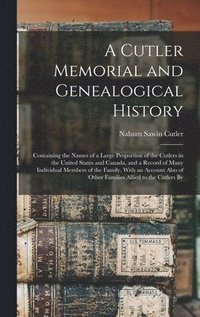 bokomslag Cutler Memorial and Genealogical History