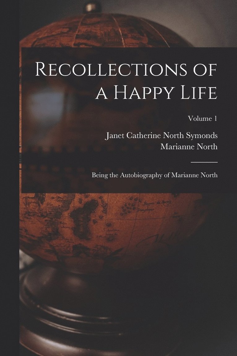 Recollections of a Happy Life 1