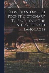 bokomslag Slovenian-english Pocket Dictionary To Facilitate The Study Of Both Languages