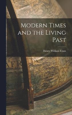 Modern Times and the Living Past 1