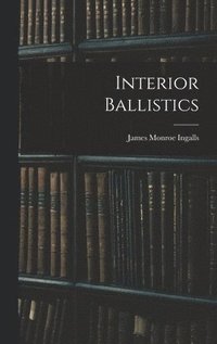 bokomslag Interior Ballistics