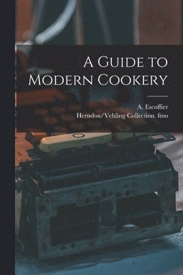 Guide to Modern Cookery