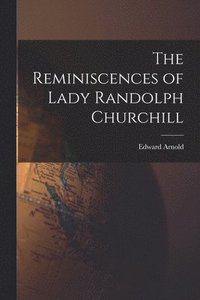 bokomslag Reminiscences of Lady Randolph Churchill