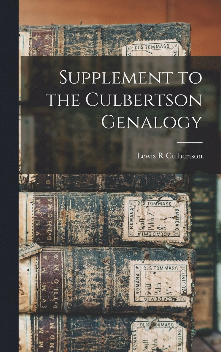 Supplement to the Culbertson Genalogy 1