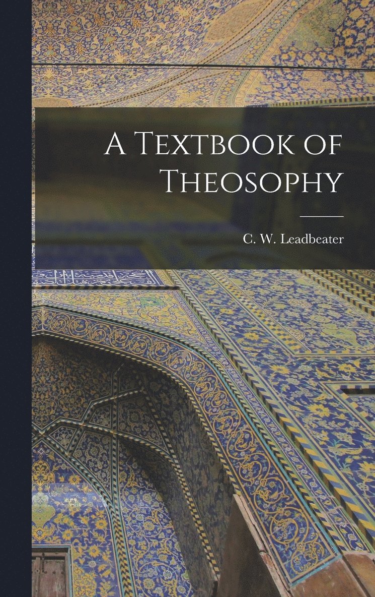 A Textbook of Theosophy 1