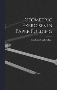 bokomslag Geometric Exercises in Paper Folding