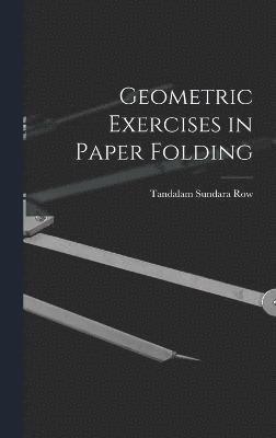 Geometric Exercises in Paper Folding 1