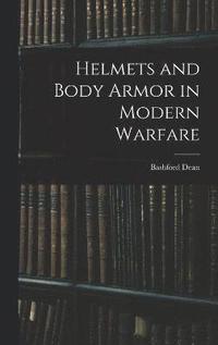 bokomslag Helmets and Body Armor in Modern Warfare