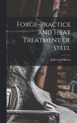 bokomslag Forge-practice and Heat Treatment of Steel