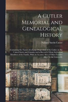 bokomslag Cutler Memorial and Genealogical History