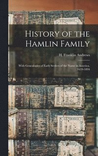 bokomslag History of the Hamlin Family