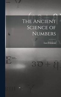 bokomslag The Ancient Science of Numbers