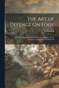 bokomslag The Art of Defence On Foot