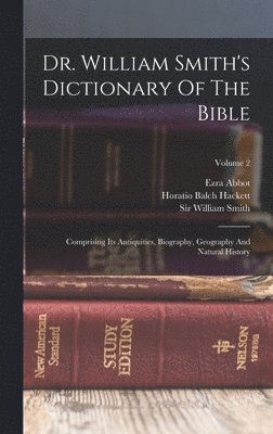 Dr. William Smith's Dictionary Of The Bible