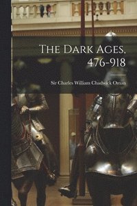 bokomslag Dark Ages, 476-918