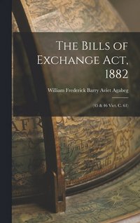 bokomslag Bills of Exchange Act, 1882