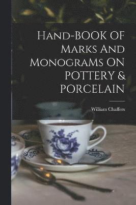 Hand-BOOK OF Marks And MonograMs ON POTTERY & PORCELAIN 1