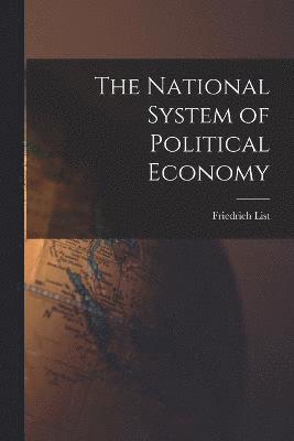 bokomslag The National System of Political Economy