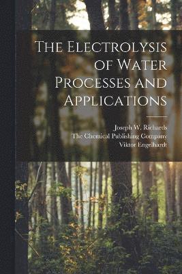 The Electrolysis of Water Processes and Applications 1