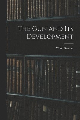 gun and its Development