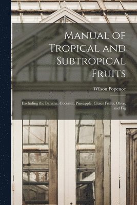 Manual of Tropical and Subtropical Fruits 1