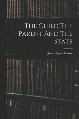 The Child The Parent And The State 1