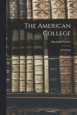 Abraham Flexner - American College, Häftad