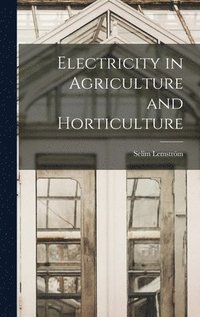 bokomslag Electricity in Agriculture and Horticulture