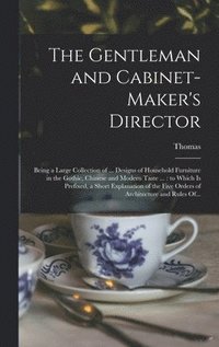 bokomslag The Gentleman and Cabinet-maker's Director