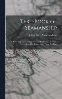 bokomslag Text-Book of Seamanship