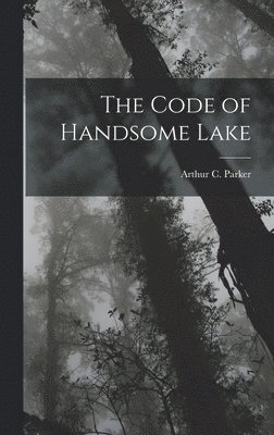 The Code of Handsome Lake 1