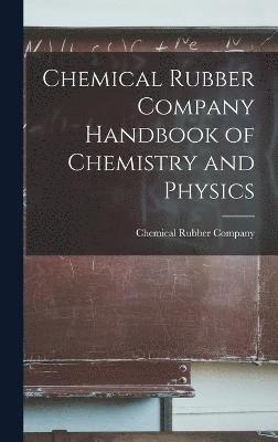 bokomslag Chemical Rubber Company Handbook of Chemistry and Physics