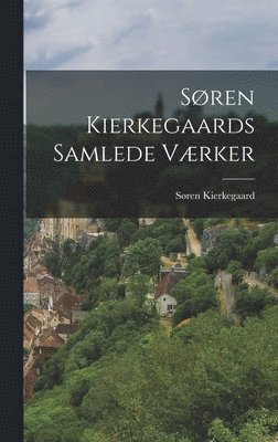 bokomslag Sren Kierkegaards Samlede Vrker