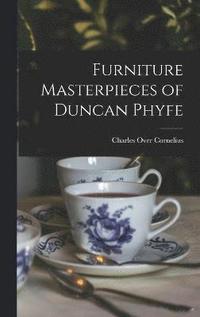 bokomslag Furniture Masterpieces of Duncan Phyfe